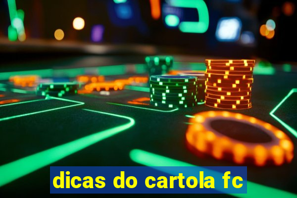 dicas do cartola fc